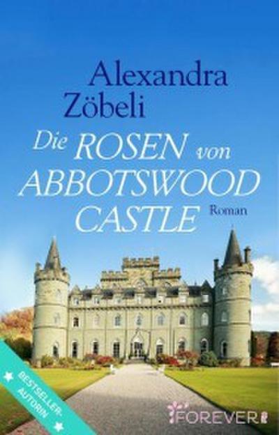 Die Rosen von Abbotswood Castle