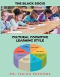 The Black Socio-Cultural Cognitive Learning Style