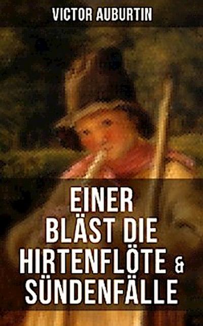 Einer bläst die Hirtenflöte & Sündenfälle