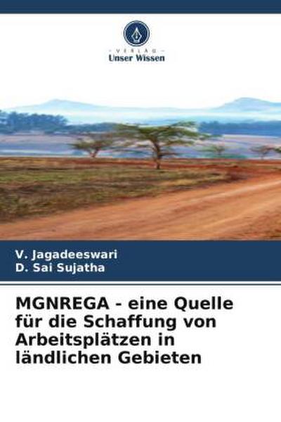 MGNREGA - eine Quelle für die Schaffung von Arbeitsplätzen in ländlichen Gebieten