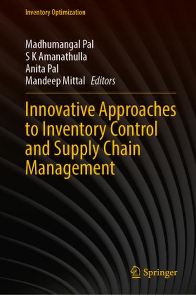 Innovative Approaches to Inventory Control and Supply Chain Management