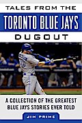 Tales from the Toronto Blue Jays Dugout