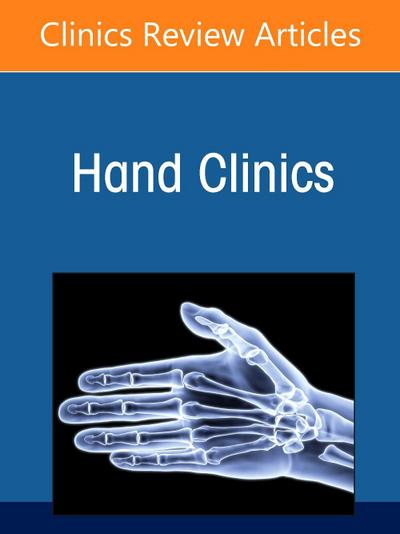 Problem-Solving in Upper Limb Trauma Reconstruction, an Issue of Hand Clinics