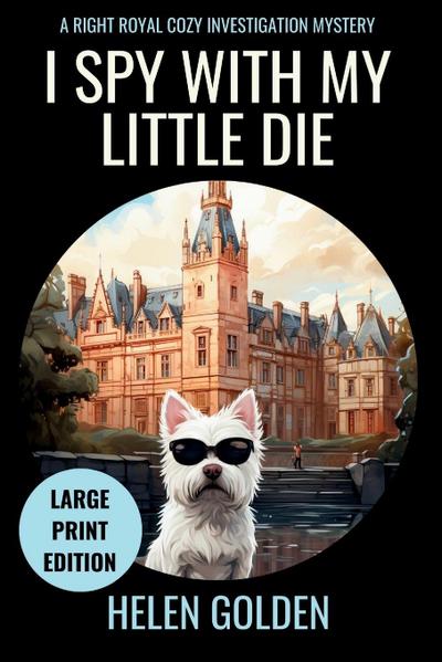 I Spy With My Little Die (Large Print Edition)