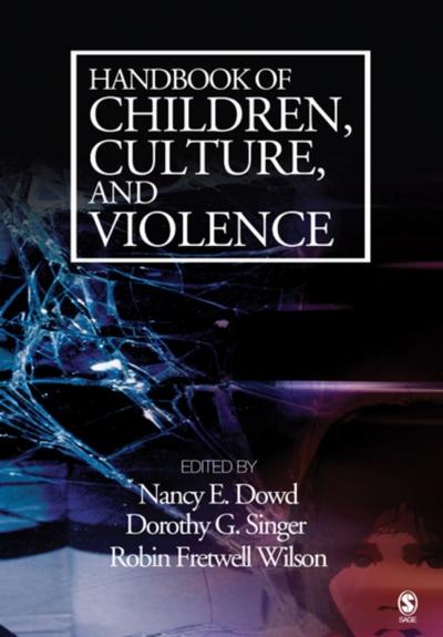 Handbook of Children, Culture, and Violence