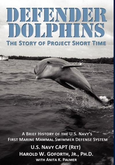 DEFENDER DOLPHINS The Story of "Project Short Time"