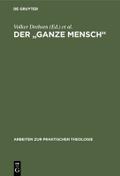 Der ’ganze Mensch’