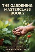 The Gardening Masterclass
