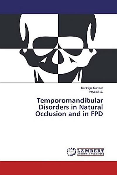 Temporomandibular Disorders in Natural Occlusion and in FPD