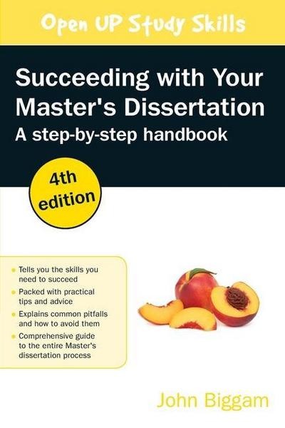 Succeeding with Your Master’s Dissertation: Step-by-step Handbook, 4th Edition: Step-by-step Handbook