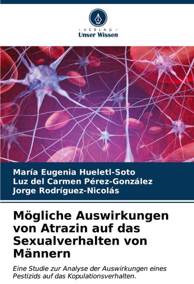 Mögliche Auswirkungen von Atrazin auf das Sexualverhalten von Männern