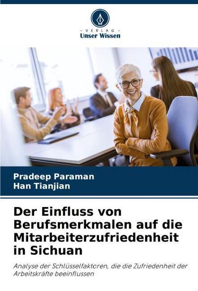 Der Einfluss von Berufsmerkmalen auf die Mitarbeiterzufriedenheit in Sichuan