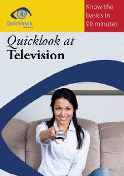 Quicklook at Television
