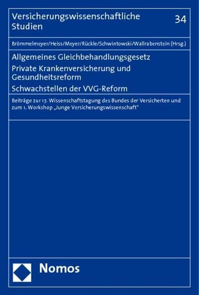 Allgemeines Gleichbehandlungsgesetz. Private Krankenversicherung und Gesundheitsreform. Schwachstellen der VVG-Reform