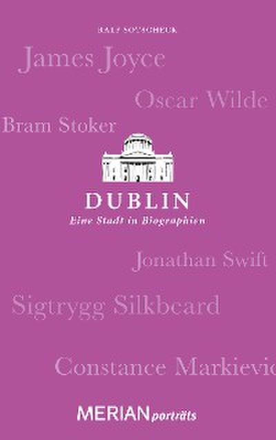 Dublin. Eine Stadt in Biographien