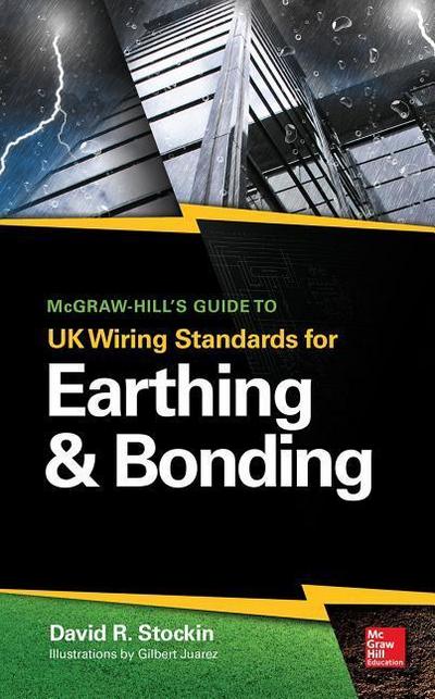 McGraw-Hill’s Guide to UK Wiring Standards for Earthing & Bonding
