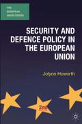 Security and Defence Policy in the European Union