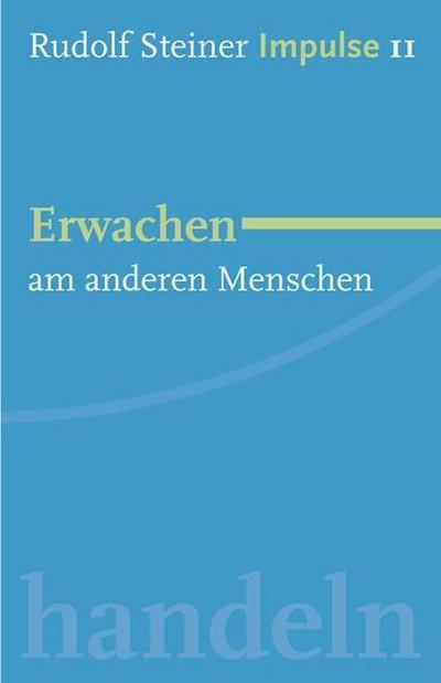 Erwachen am anderen Menschen