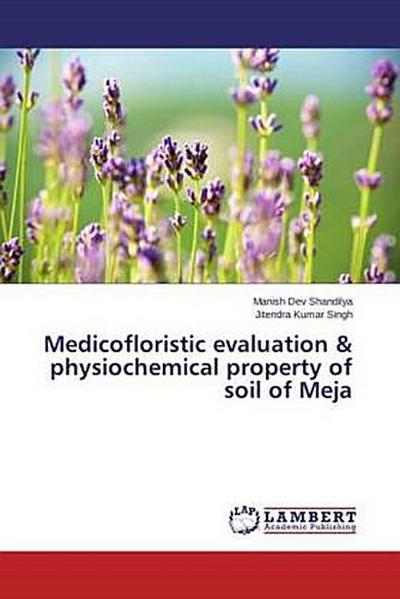 Medicofloristic evaluation & physiochemical property of soil of Meja