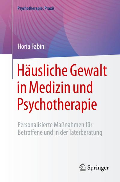 Häusliche Gewalt in Medizin und Psychotherapie