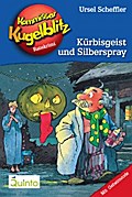 Kommissar Kugelblitz 13. Kürbisgeist und Silberspray