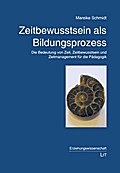 Zeitbewusstsein als Bildungsprozess