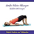Sanfte Pilates-Übungen-Geführte Anleitungen