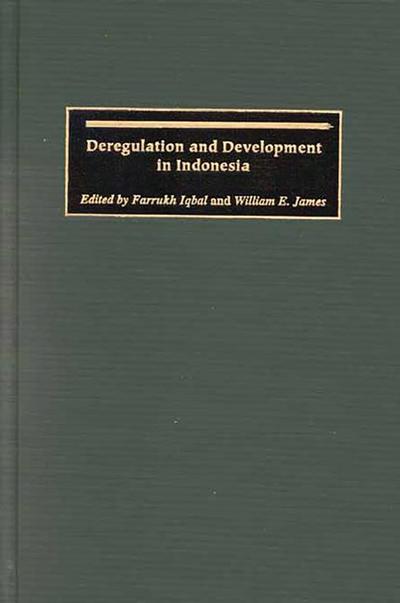 Deregulation and Development in Indonesia