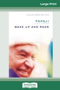 Wake Up and Roar (16pt Large Print Edition)