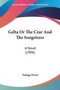 Gelta Or The Czar And The Songstress