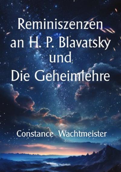 Reminiszenzen an H. P. Blavatsky und Die Geheimlehre
