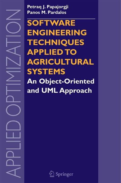 Software Engineering Techniques Applied to Agricultural Systems