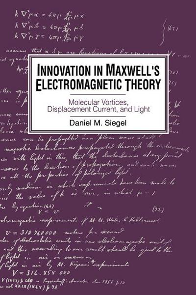 Innovation in Maxwell’s Electromagnetic Theory