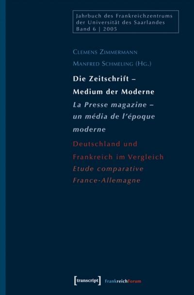 Die Zeitschrift – Medium der Moderne / La Presse magazine – un média de l’époque moderne