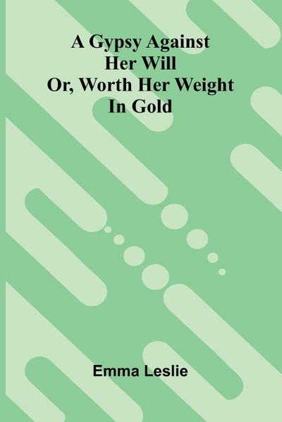 A Gypsy Against Her Will