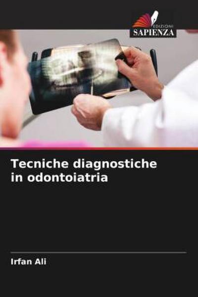 Tecniche diagnostiche in odontoiatria