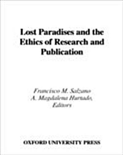Lost Paradises and the Ethics of Research and Publication