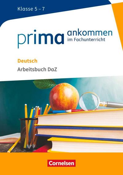 Prima ankommen Deutsch: Klasse 5-7 - Arbeitsbuch DAZ mit Lösungen