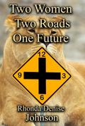 Two Women Two Roads One Future (Orisha Series, #1)