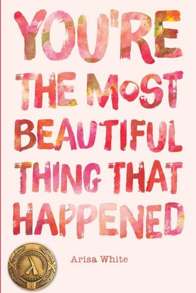 You’re the Most Beautiful Thing that Happened