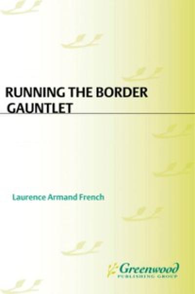 Running the Border Gauntlet