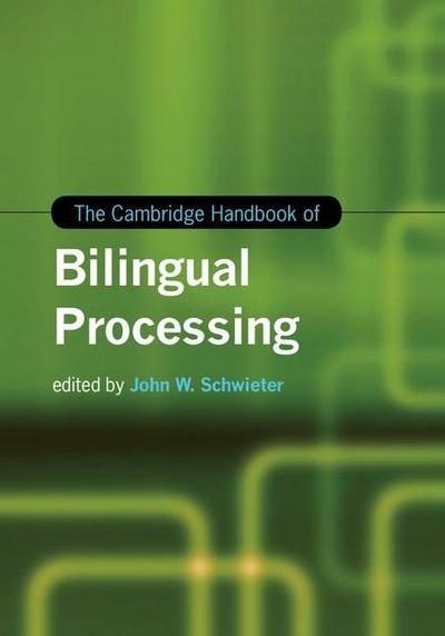 Cambridge Handbook of Bilingual Processing