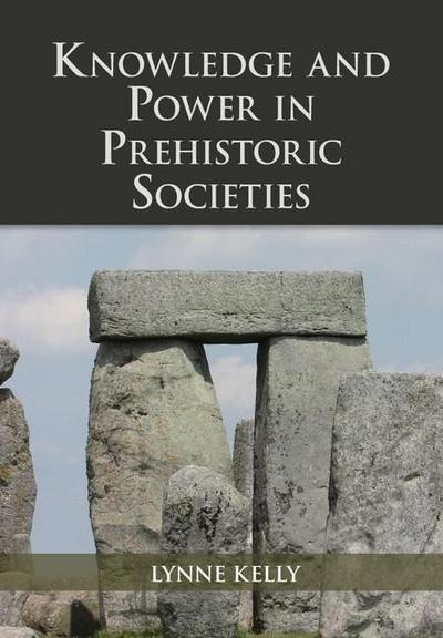 Knowledge and Power in Prehistoric Societies