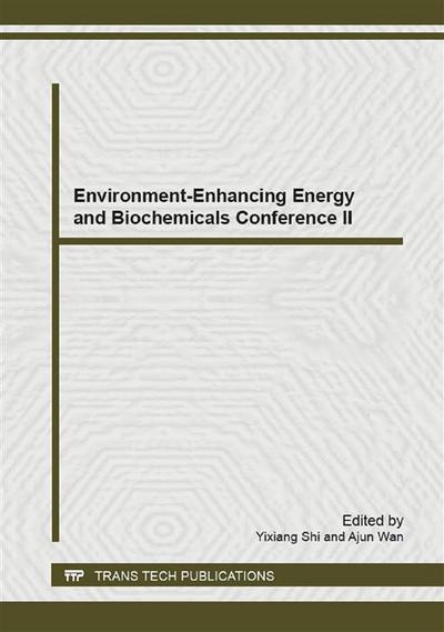 Environment-Enhancing Energy and Biochemicals Conference II