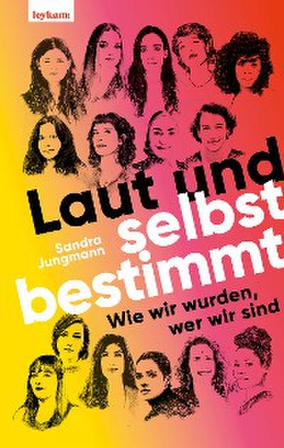 Laut und selbstbestimmt