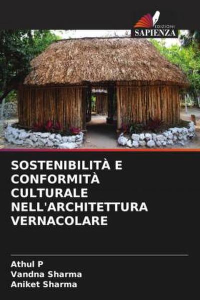SOSTENIBILITÀ E CONFORMITÀ CULTURALE NELL’ARCHITETTURA VERNACOLARE