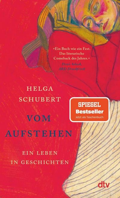 Vom Aufstehen: Ein Leben in Geschichten | Die Wiederentdeckung einer Jahrhundertautorin - Eine poetische Autobiografie über familiäre Wunden, deutsche Geschichte und spätes Ankommen