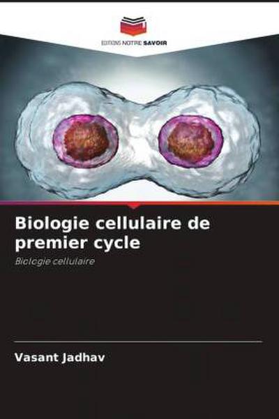 Biologie cellulaire de premier cycle