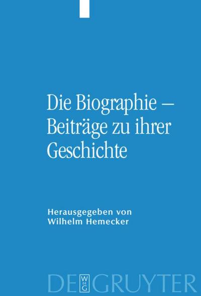 Die Biographie - Beiträge zu ihrer Geschichte