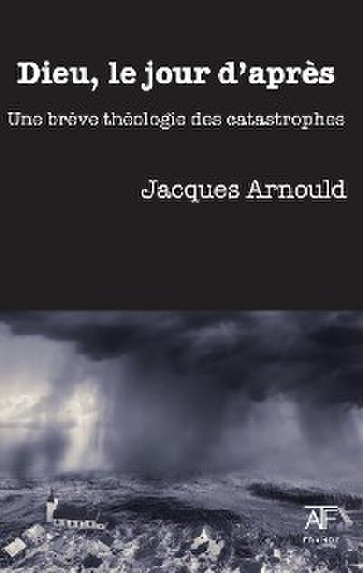 Dieu, le jour d’apres